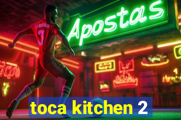 toca kitchen 2